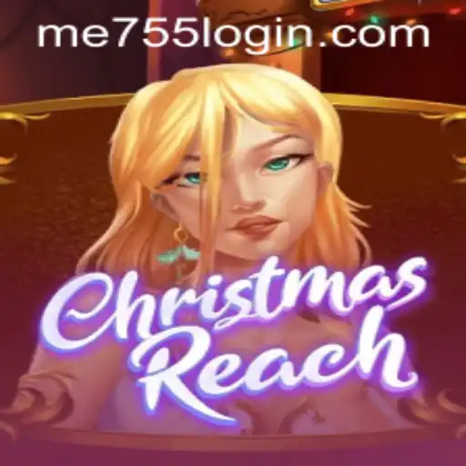 ChristmasReach: A Festive Adventure Begins with ME755