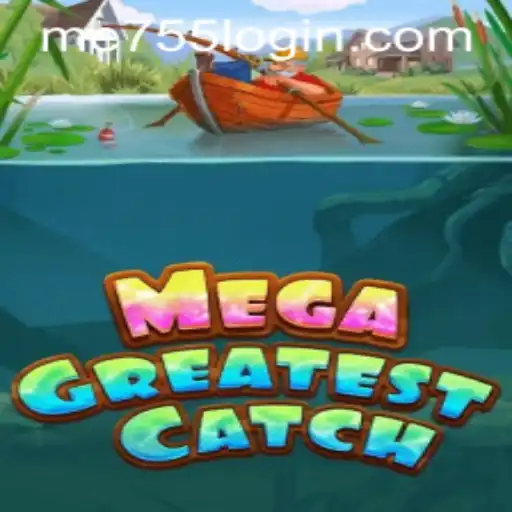 Explore the Thrilling World of MegaGreatestCatch