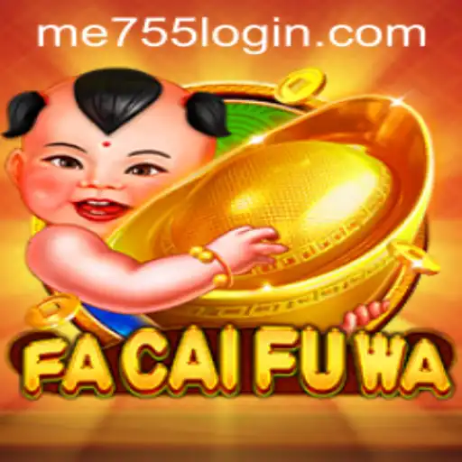FaCaiFuWa: Unveiling the Charm of the Game ME755
