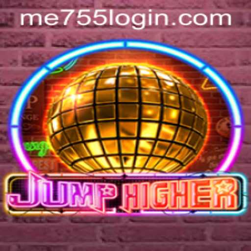 Discover the Thrilling World of JumpHigher: A Leap Into Adventure with ME755